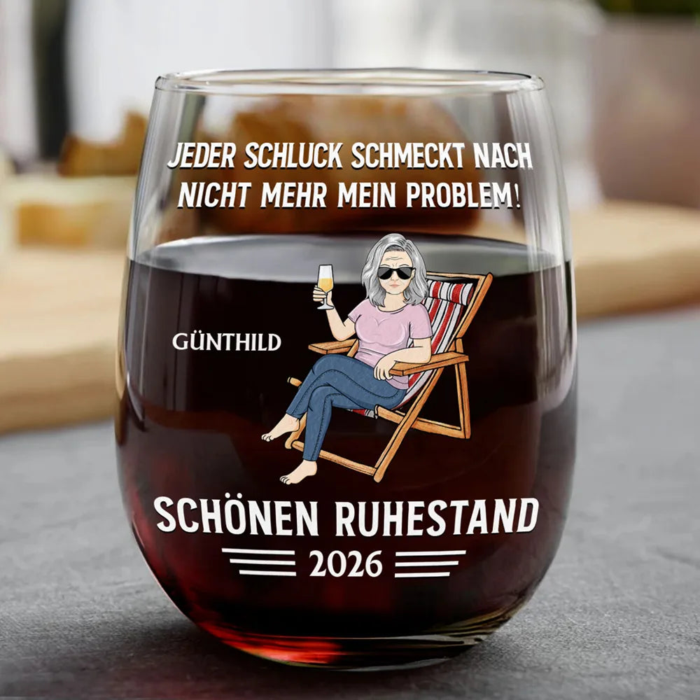 Jeder Schluck Schmeckt Nach Nicht Mehr Mein Problem Ruhestand - Personalisierte Weingläser Ohne Stiel