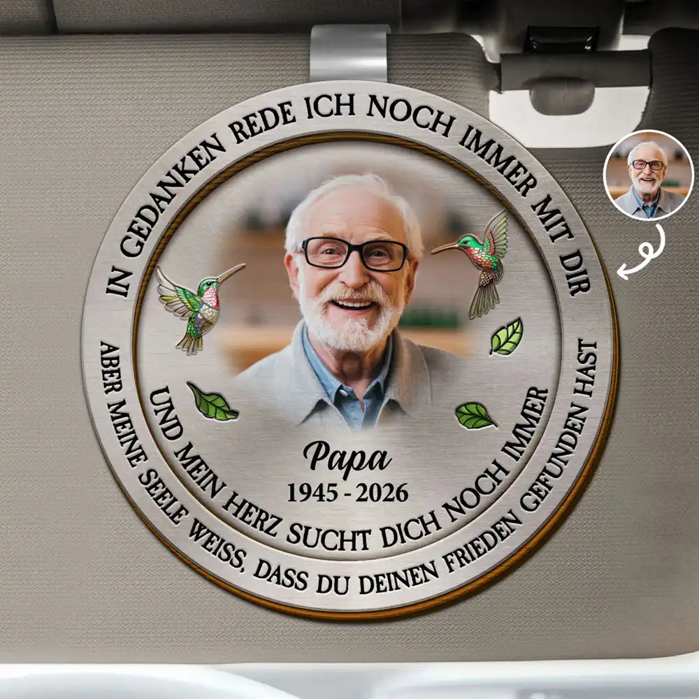 Gift For Father, Memorial, Family - Eigenes Foto In Gedanken Rede Ich Noch Immer Mit Dir - Personalisierter Individuell Geformter Auto-Sonnenblende-Clip