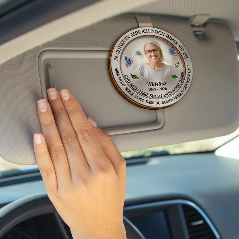 Gift For Father, Memorial, Family - Eigenes Foto In Gedanken Rede Ich Noch Immer Mit Dir - Personalisierter Individuell Geformter Auto-Sonnenblende-Clip