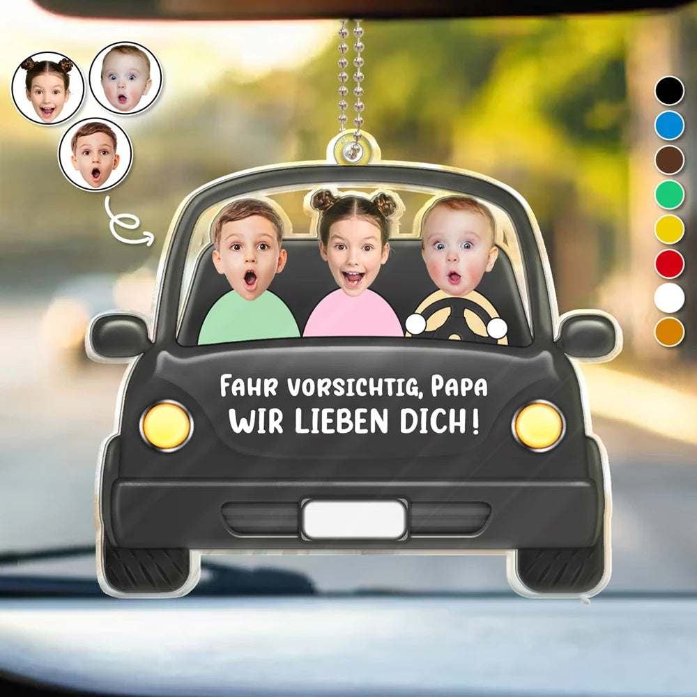 Eigenes Foto Fahr Vorsichtig Papa Lustige Kinder - Personalisierter Acryl Autoanhänger