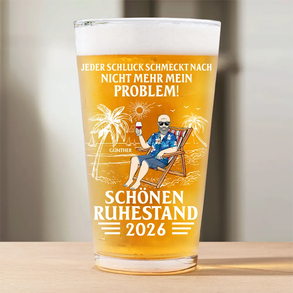 Jeder Schluck Schmeckt Nach Nicht Mehr Mein Problem Ruhestand - Personalisiertes Bierglas