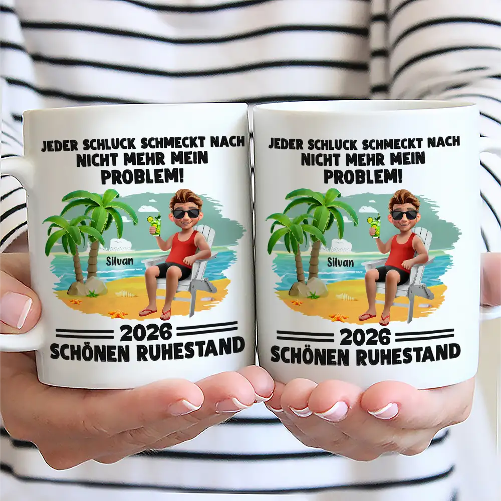 Gift For Father, Retirement - Jeder Schluck Schmeckt Nach Nicht Mehr Mein Problem Ruhestand - Personalisierte Tasse
