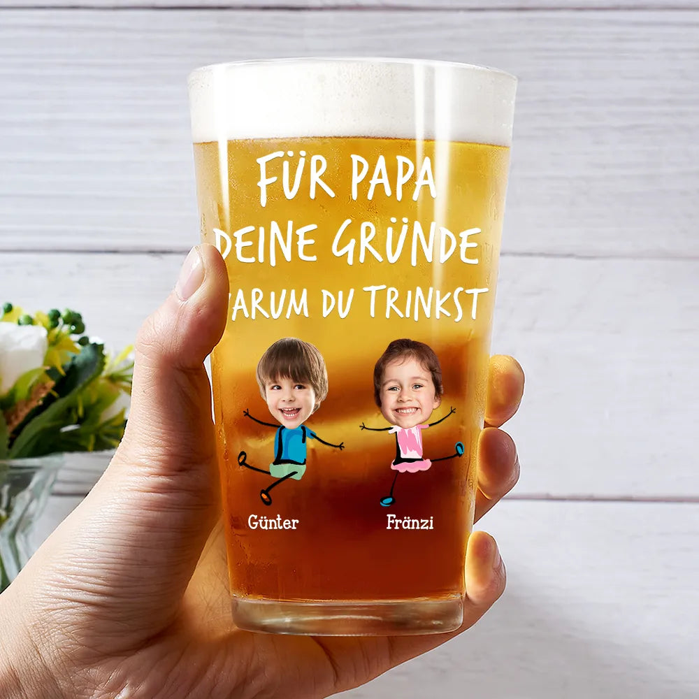 Gift For Father - Eigenes Foto Für Papa Von Den Gründen Warum Du Trinkst - Personalisiertes Bierglas
