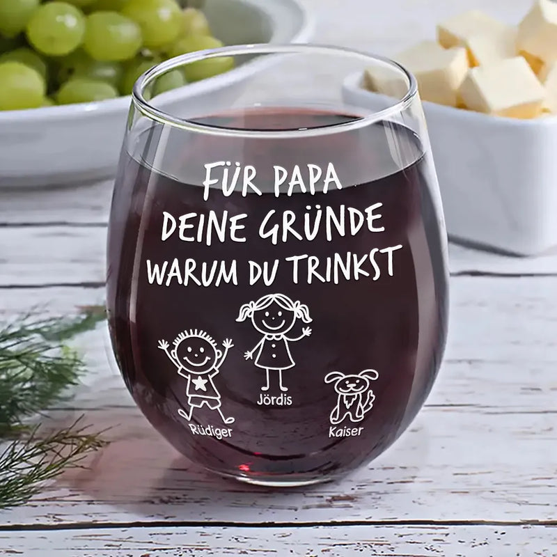 Gift For Father - Für Papa Mama Von Den Gründen Warum Du Trinkst - Personalisierte Weingläser Ohne Stiel