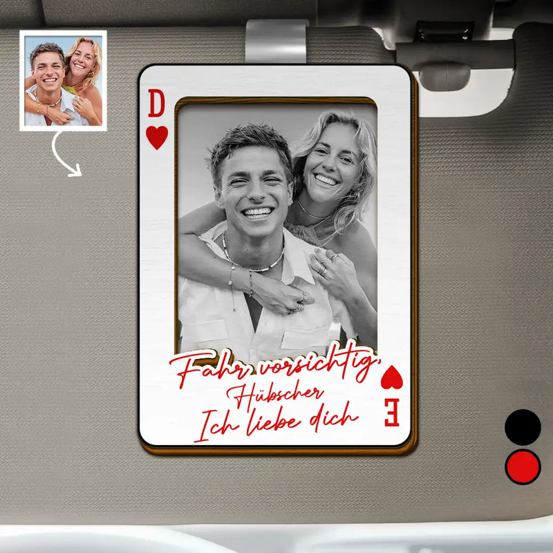 Gift For Couples,Gift For Husband,Gift For Wife,Gift For Boyfriend,Gift For Girlfriend,LGBT,Love,Custom Photo - Eigenes Foto Spielkarte Fahr Vorsichtig - Personalisierter Individuell Geformter Auto-Sonnenblende-Clip