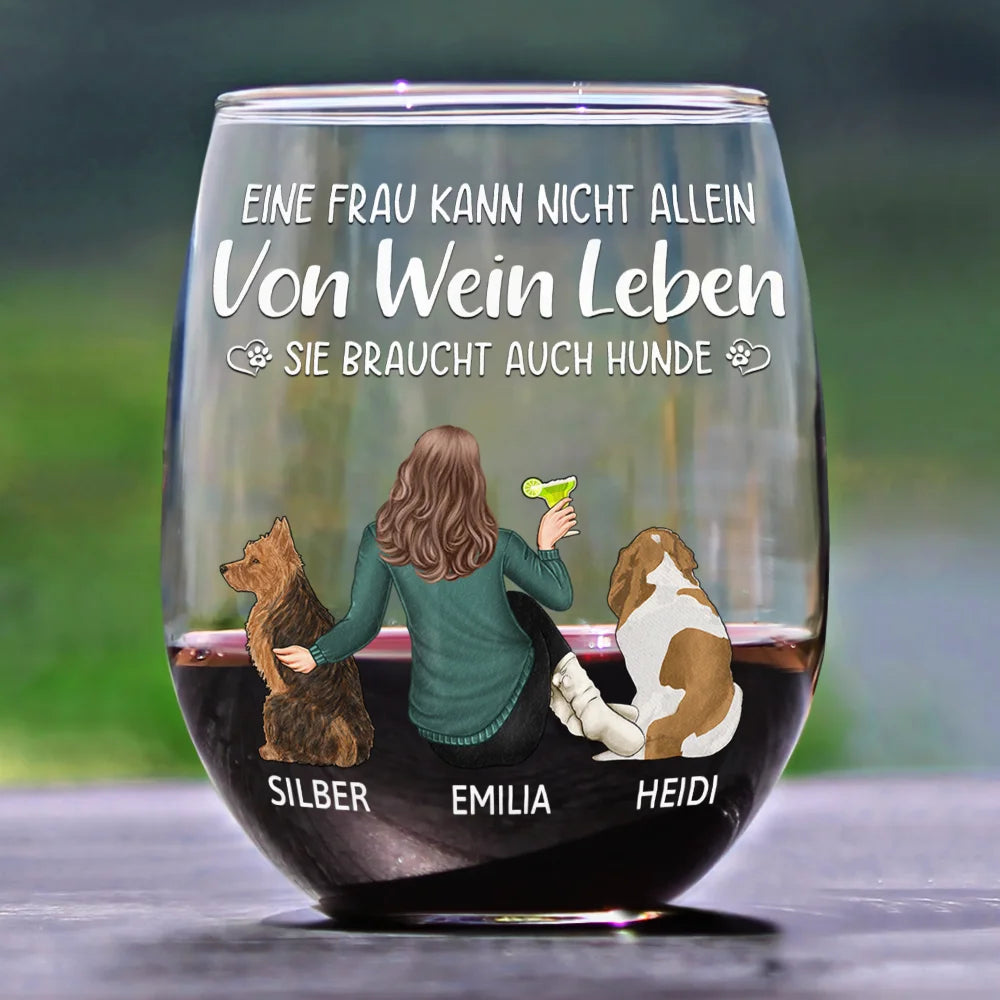 Dog Mom,Dog Lovers,Happy,Non-Eng - Eine Frau Kann Nicht Allein Von Wein Leben Hundemama - Personalisierte Weingläser Ohne Stiel