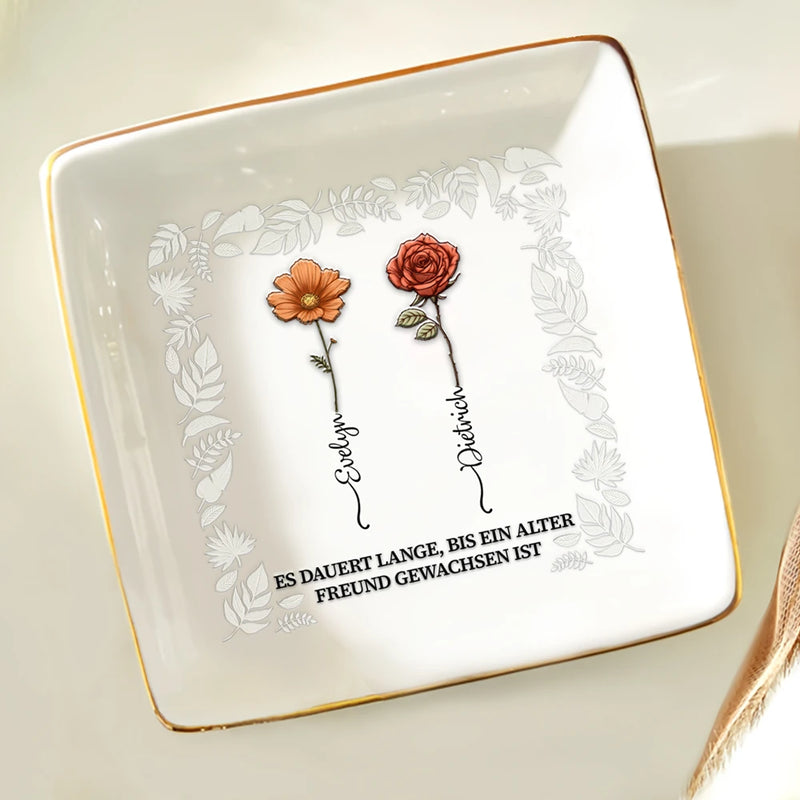 Gift For Bestie, Old Best friends, Gift For Women - Geburtsblumen Alte Freunde Wachsen Lassen - Personalisierte Schmuckschale Quadratisch