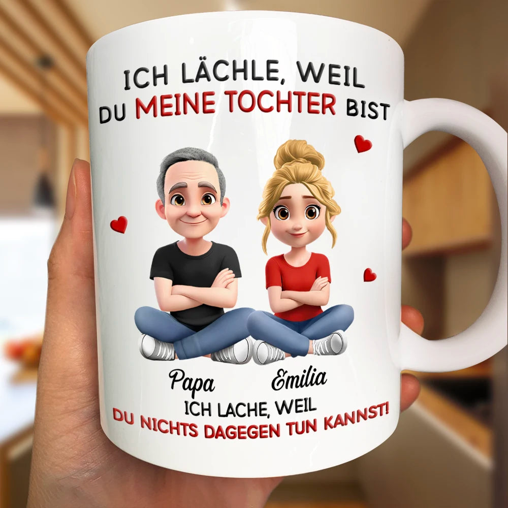 Ich Lächle Weil Du Meine Tochter Bist - Personalisierte Tasse