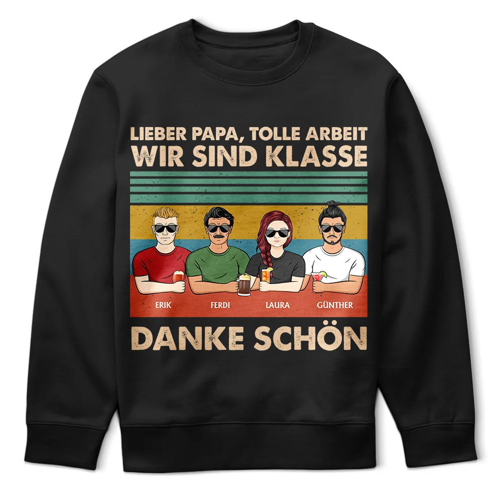 Gift For Father - Lieber Papa Tolle Arbeit Wir Sind Klasse Danke Schön - Personalisiertes T Shirt