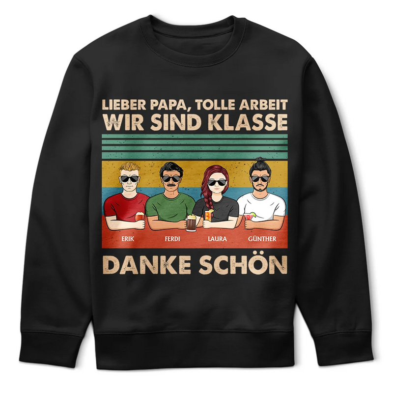 Gift For Father - Lieber Papa Tolle Arbeit Wir Sind Klasse Danke Schön - Personalisiertes T Shirt