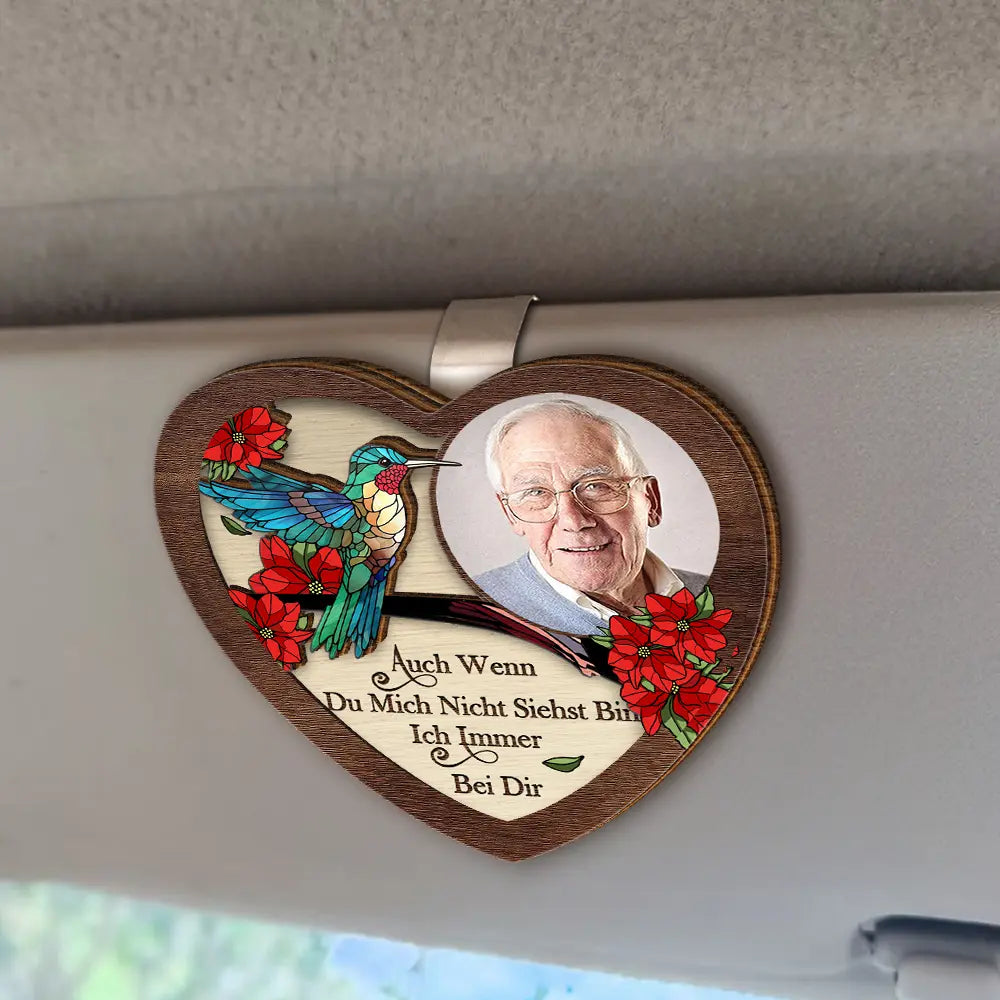 Memorial,Sad,Parents,Family,Gift For Grandparents,Non-Eng - Eigenes Foto Gedenkstück Ich Bin Immer Bei Dir - Personalisierter Individuell Geformter Auto-Sonnenblende-Clip