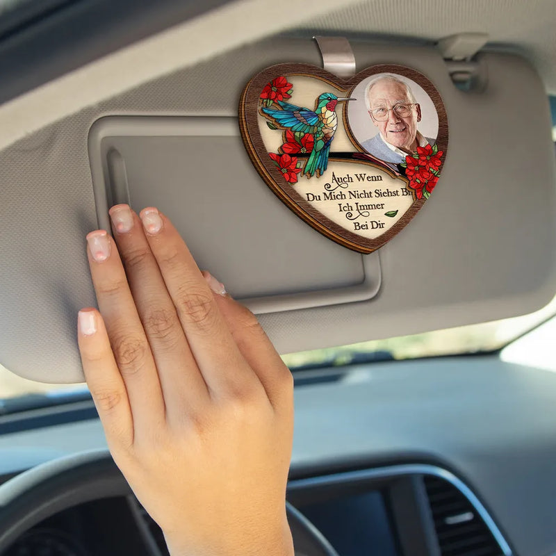 Memorial,Sad,Parents,Family,Gift For Grandparents,Non-Eng - Eigenes Foto Gedenkstück Ich Bin Immer Bei Dir - Personalisierter Individuell Geformter Auto-Sonnenblende-Clip