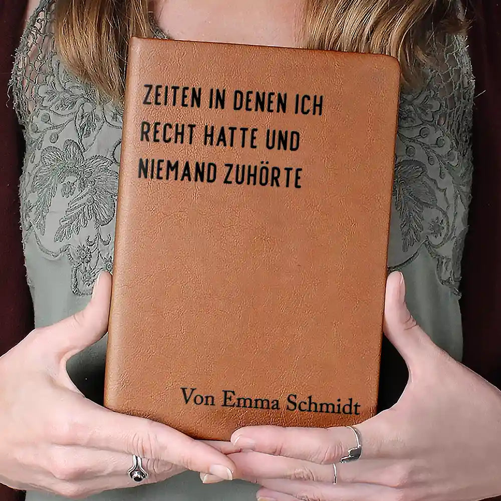 Non-Eng,Gift For Yourself,Gift For Women,Gift For Men,Gifts For Colleagues,Funny - Zeiten In Denen Ich Recht Hatte Und Niemand Zuhörte Lustiges Sarkastisches Buch - Personalisiertes Ledertagebuch