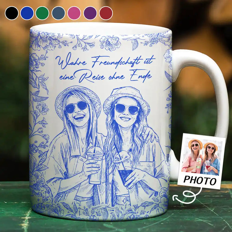 Gift For Sisters, Gift For Sibling, Gift For Bestie, Old Best friends, Gift For Women - Eigenes Foto Als Bleistiftskizze Wahre Freundschaft Ist Eine Reise Ohne Ende - Personalisierte Weiße Tasse Mit Rundumdruck