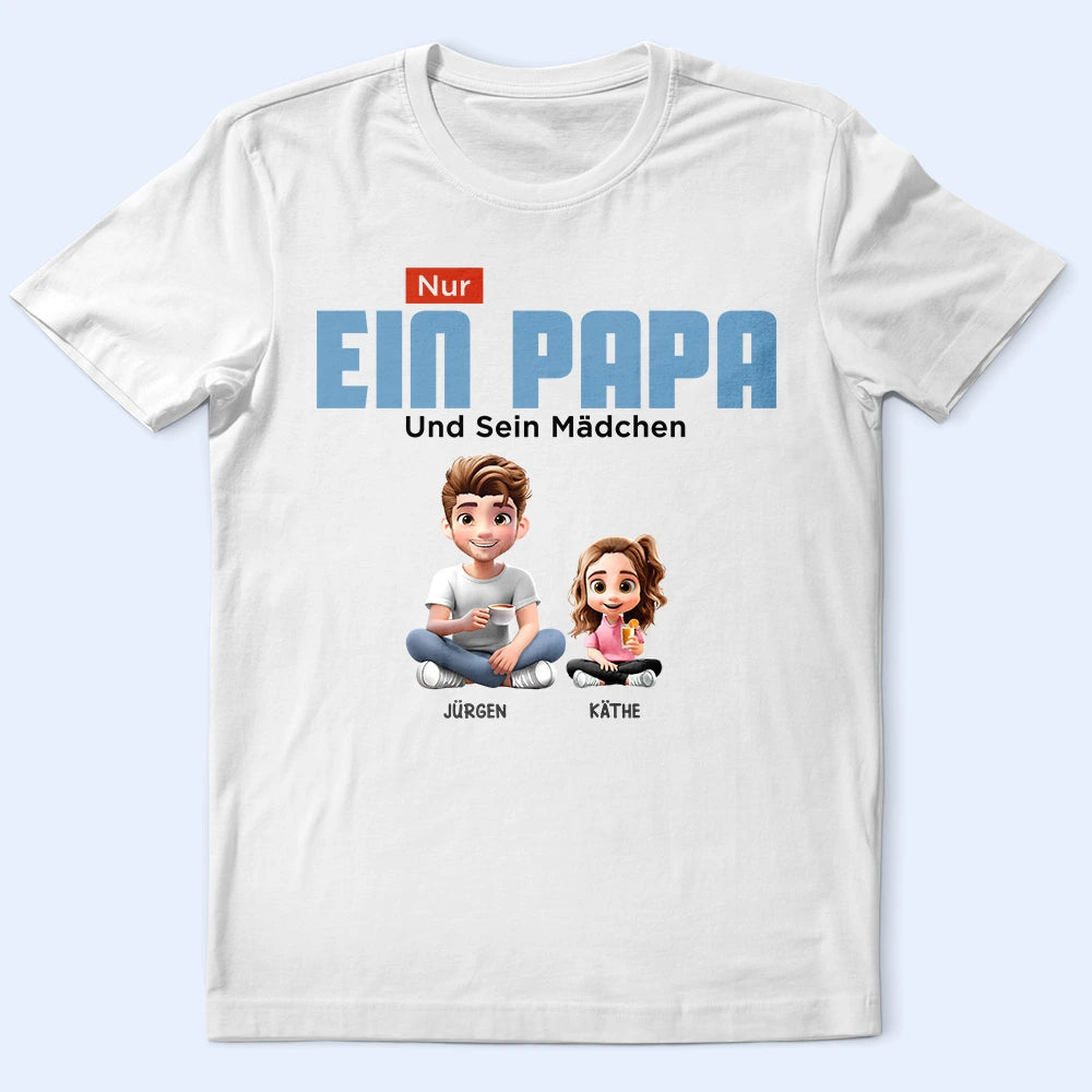 Dad - Daughters (Young),Gift For Father,German,Happy,Gift For Daughter - Nur Ein Papa Und Sein Mädchen 3D Cartoon - Personalisiertes T Shirt