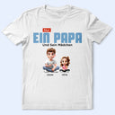 Dad - Daughters (Young),Gift For Father,German,Happy,Gift For Daughter - Nur Ein Papa Und Sein Mädchen 3D Cartoon - Personalisiertes T Shirt