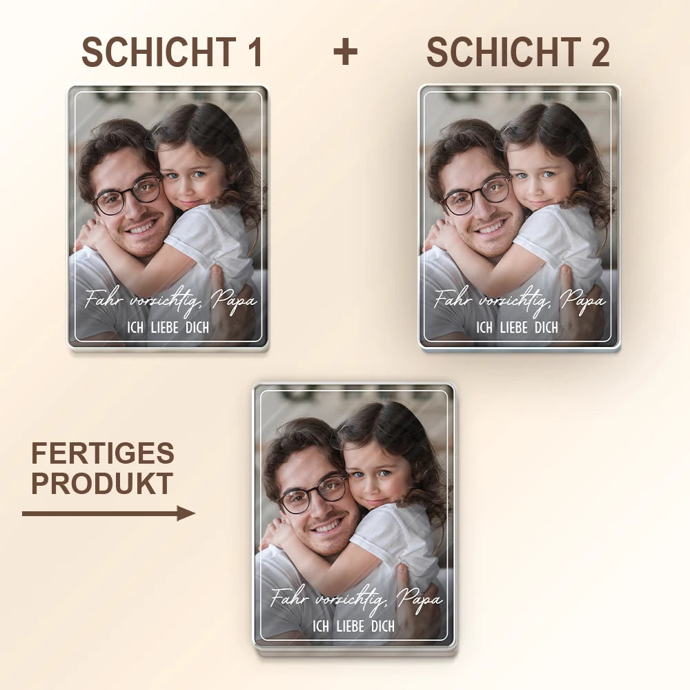 Gift For Father - Eigenes Foto Fahr Vorsichtig Papa Wir Lieben Dich - Personalisierter Individuell Geformter Auto-Sonnenblende-Clip Aus Acryl