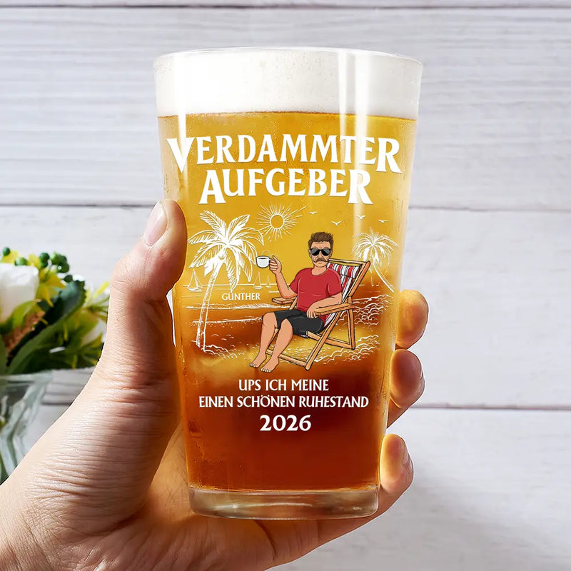 Funny, German, Retirement, Gift For Mother, Gift For Father - Ups Ich Meine Einen Schönen Ruhestand - Personalisiertes Bierglas