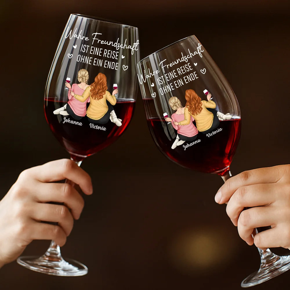 Non-Eng,Gift For Bestie,Gift For Women,Happy,Gift For Sisters,Gifts For Colleagues - Wahre Freundschaft Ist Eine Reise Ohne Ein Ende - Personalisiertes Weinglas
