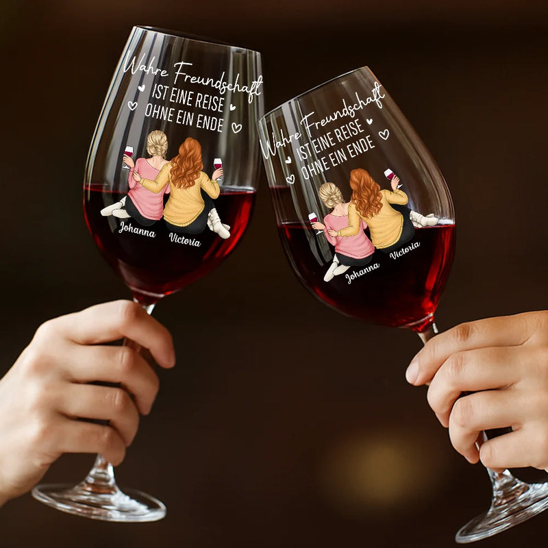 Non-Eng,Gift For Bestie,Gift For Women,Happy,Gift For Sisters,Gifts For Colleagues - Wahre Freundschaft Ist Eine Reise Ohne Ein Ende - Personalisiertes Weinglas